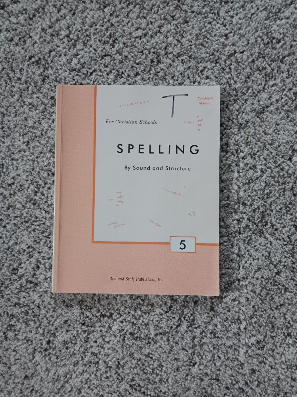 Spelling By Sound And Structure Teachers Guide For Grade 5 Rod And Staff